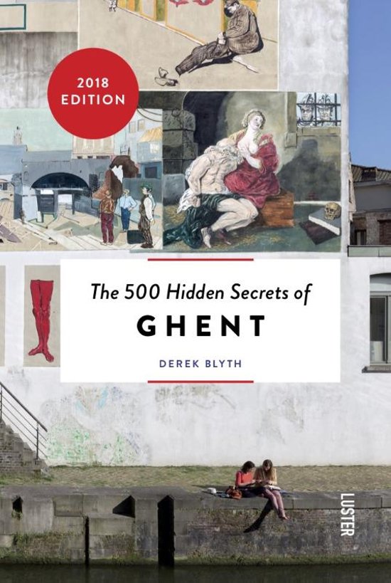 500-hidden-secrets The 500 Hidden Secrets of Ghent