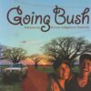 Scan_20170809-2-scaled Going Bush - Adventures Across Indigenous Australia -