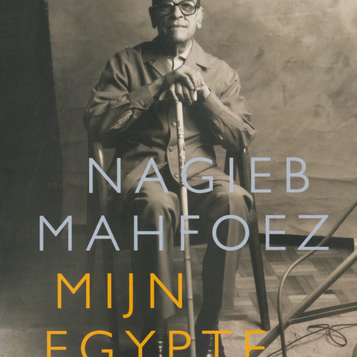 Nagieb Mahfoez - Mijn Egypte -