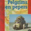 Pelgrims en pepers - Een reis door Azië -