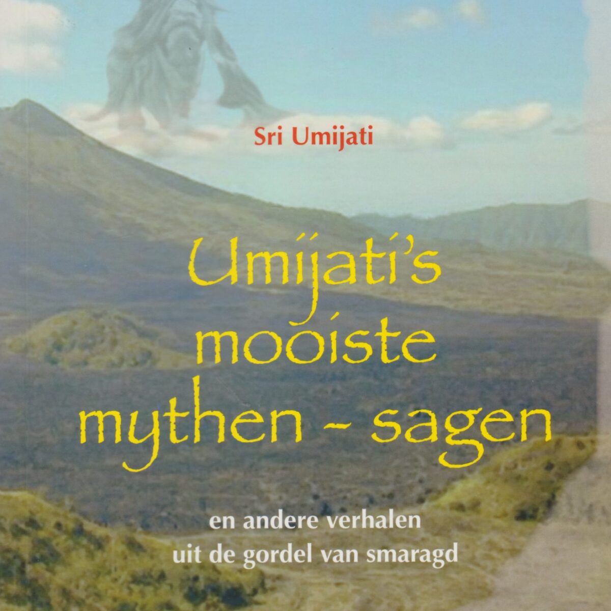 Umijati's mooiste mythen - sagen