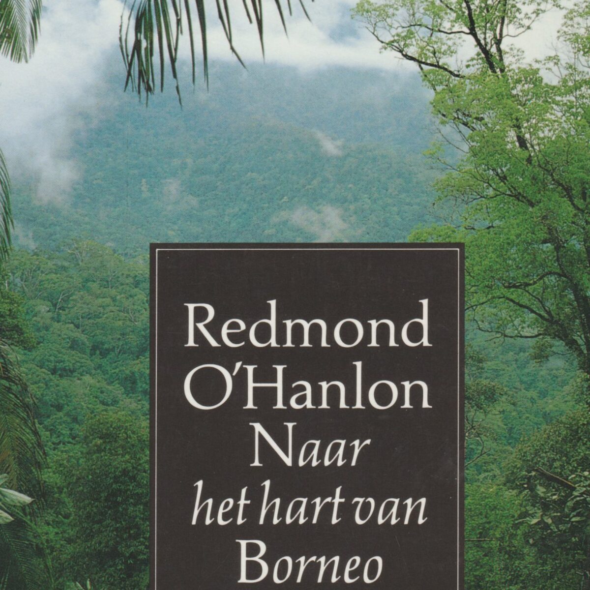 Naar het hart van Borneo