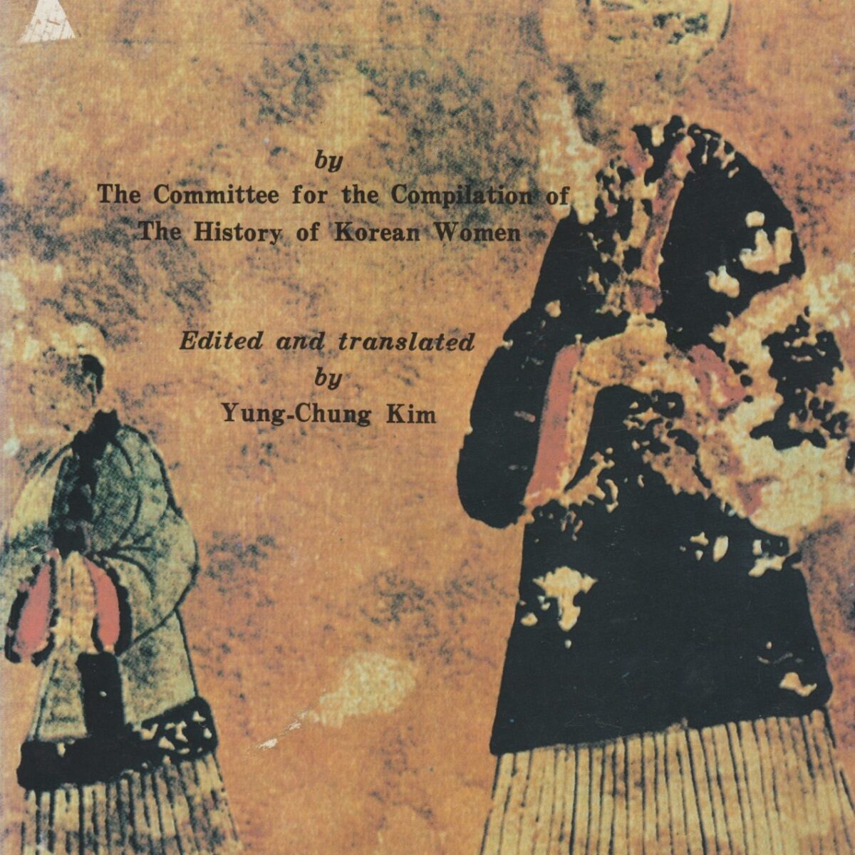 Women of Korea - A History from Ancient Times to 1945 -