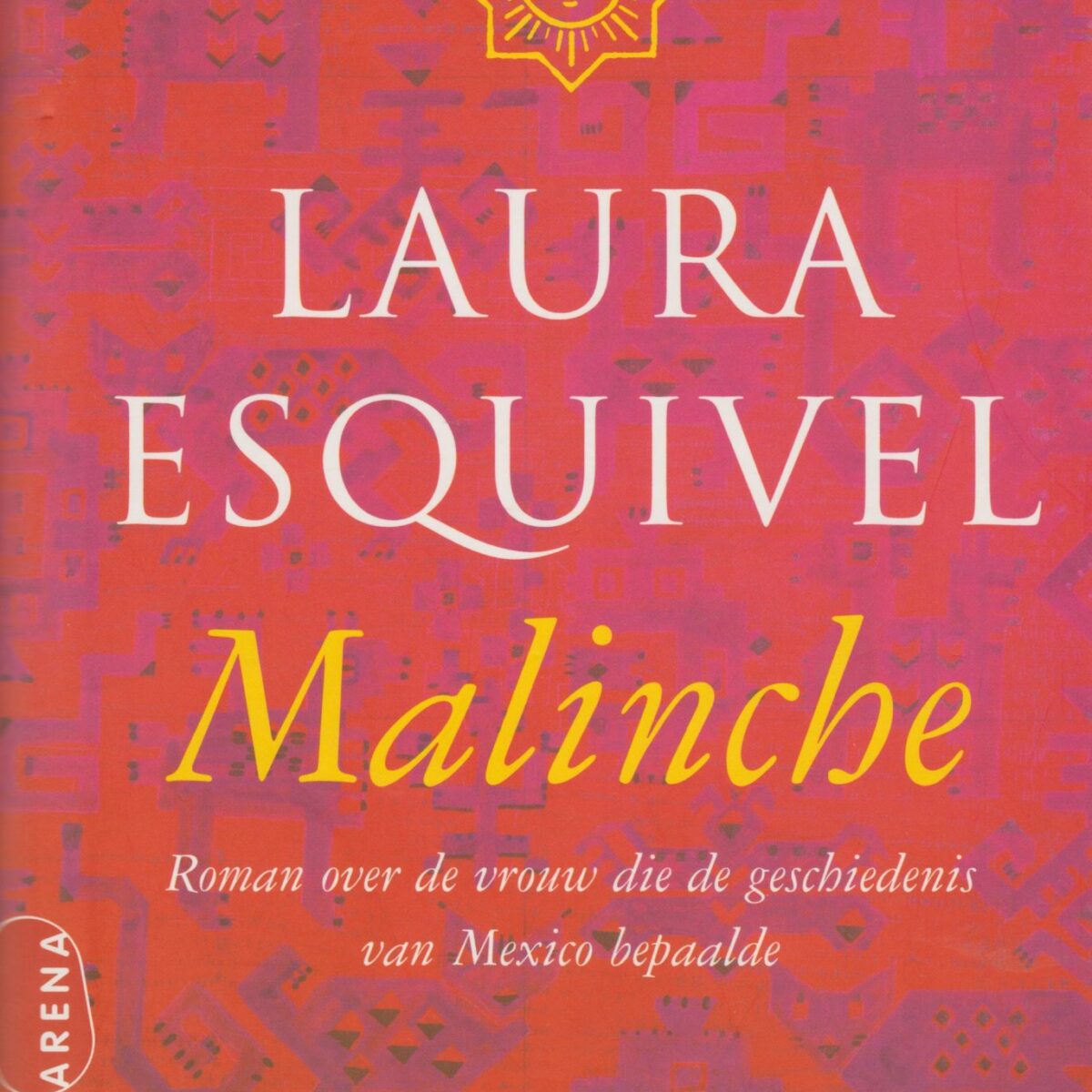 Malinche - Roman over de vrouw die de geschiedenis van Mexico bepaalde -