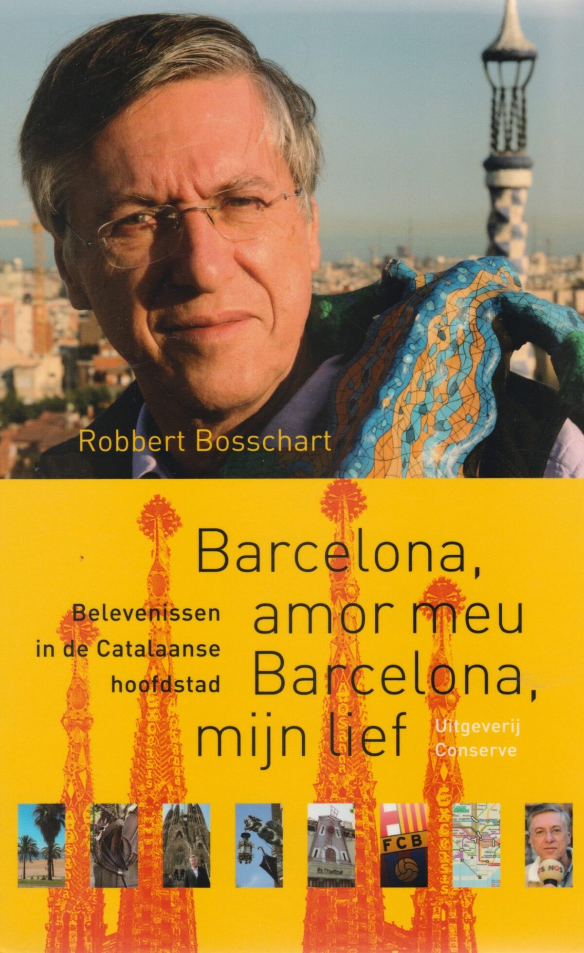 Barcelona, amor meu / Barcelona, mijn lief - Belevenissen in de Catalaanse hoofdstad -