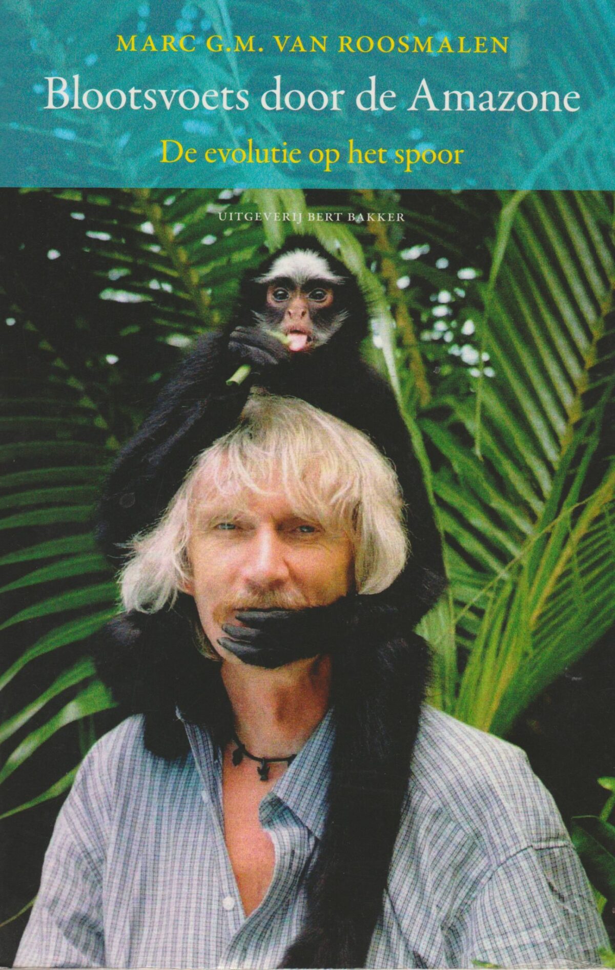 Blootsvoets door de Amazone - De evolutie op het spoor -