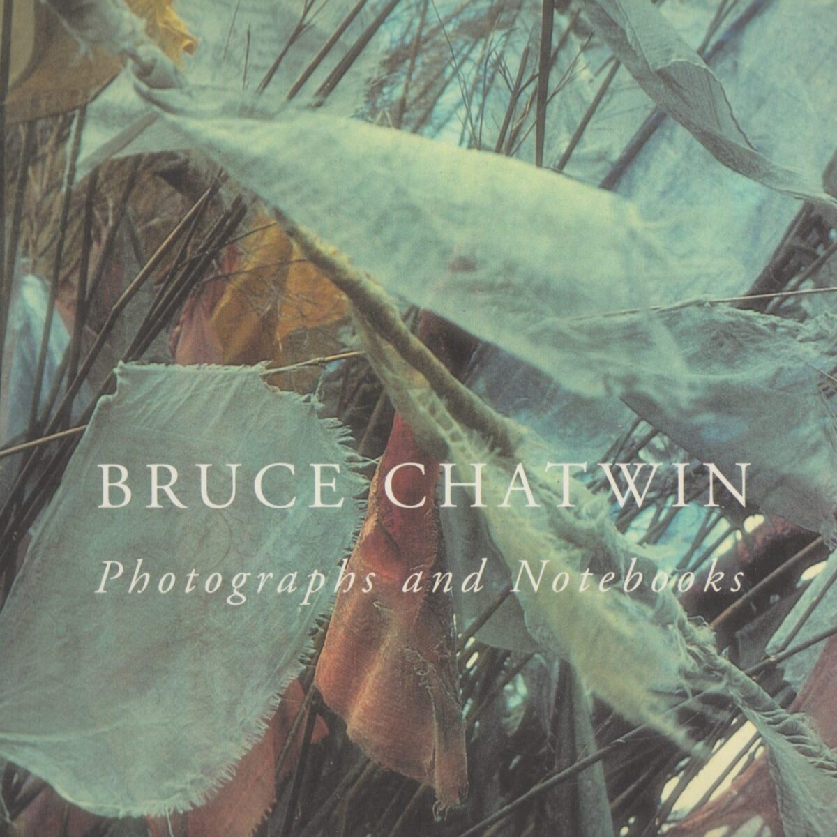 Bruce Chatwin - Photographs and Notebooks -
