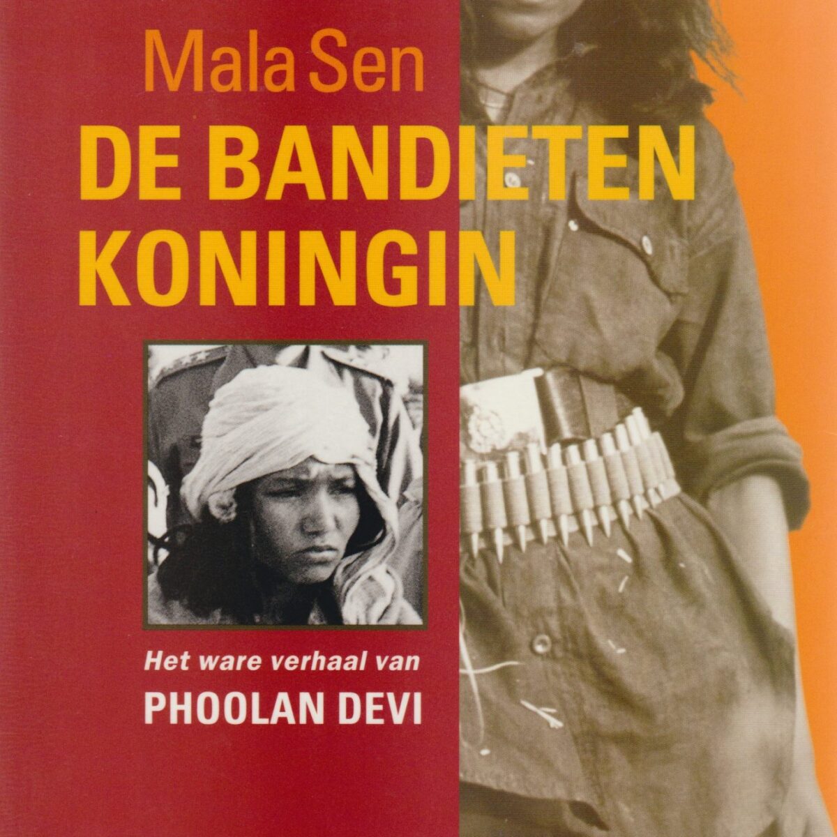 De bandietenkoningin - Het ware verhaal van Phoolan Devi -