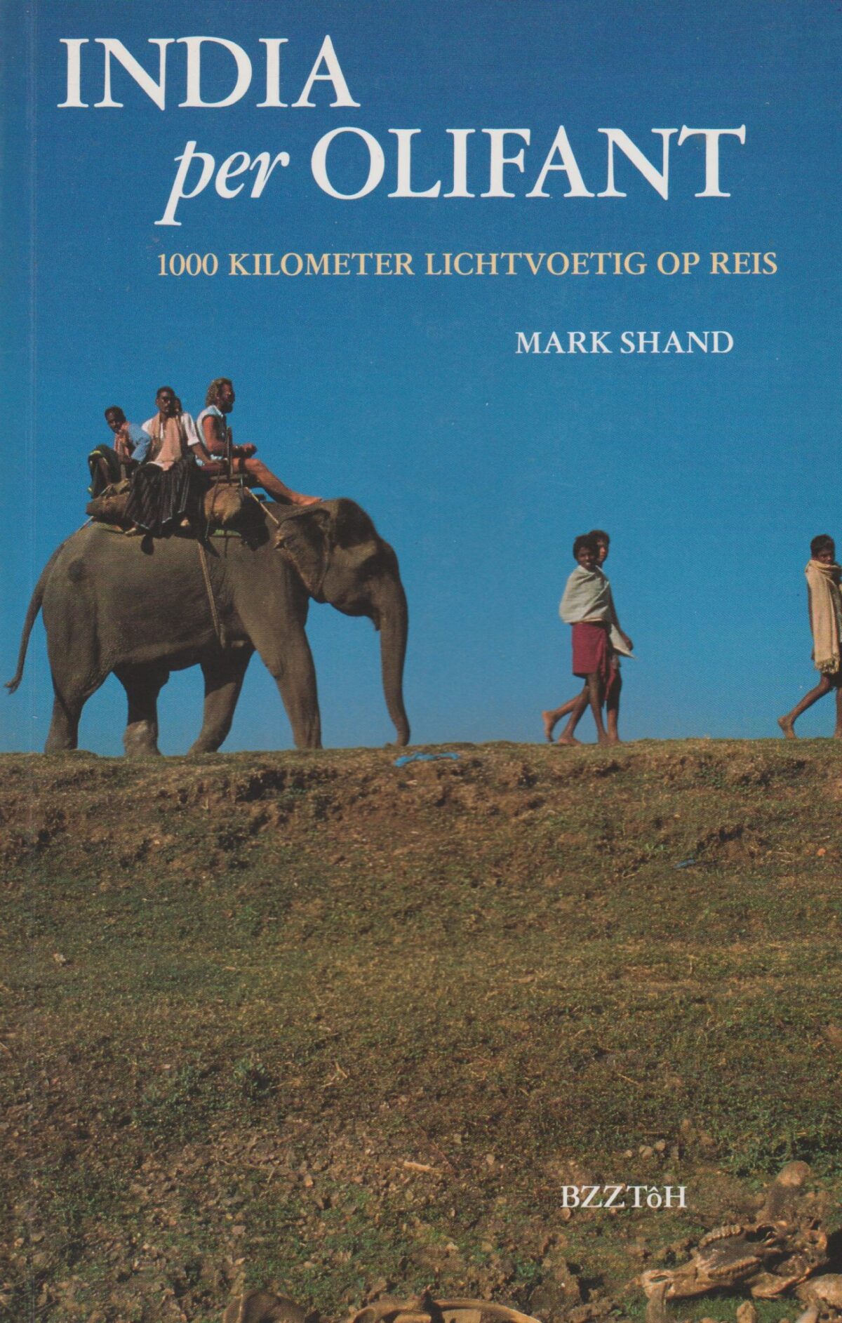Scan_20180305-4 India per olifant - 1000 kilometer lichtvoetig op reis -