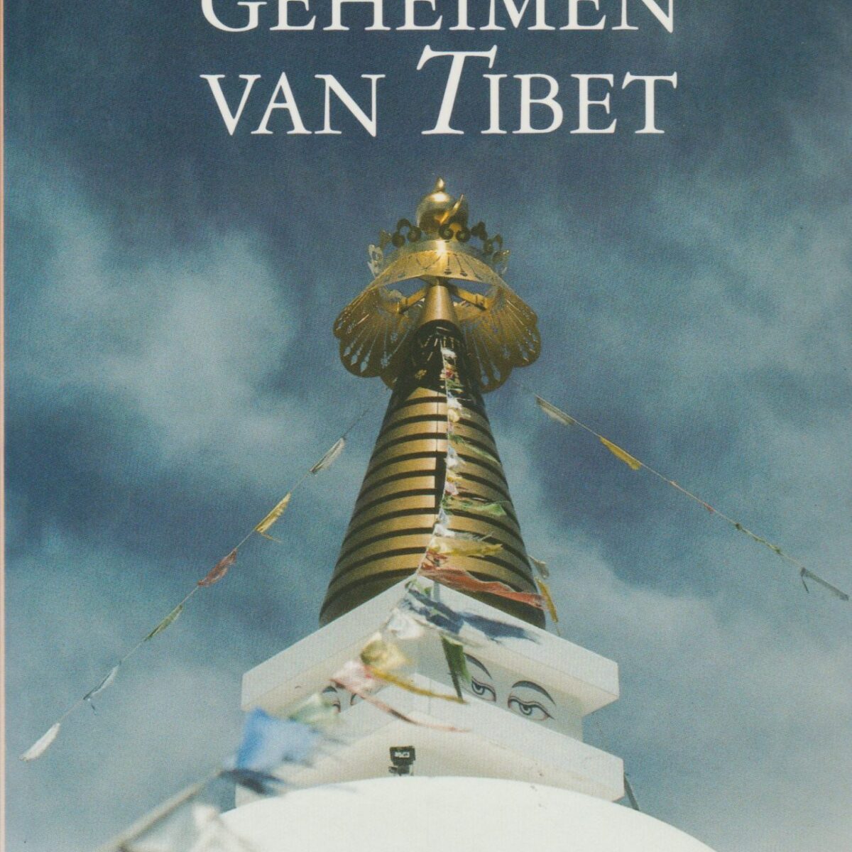 De geheimen van Tibet - Het Westen ontmoet het boeddhisme -