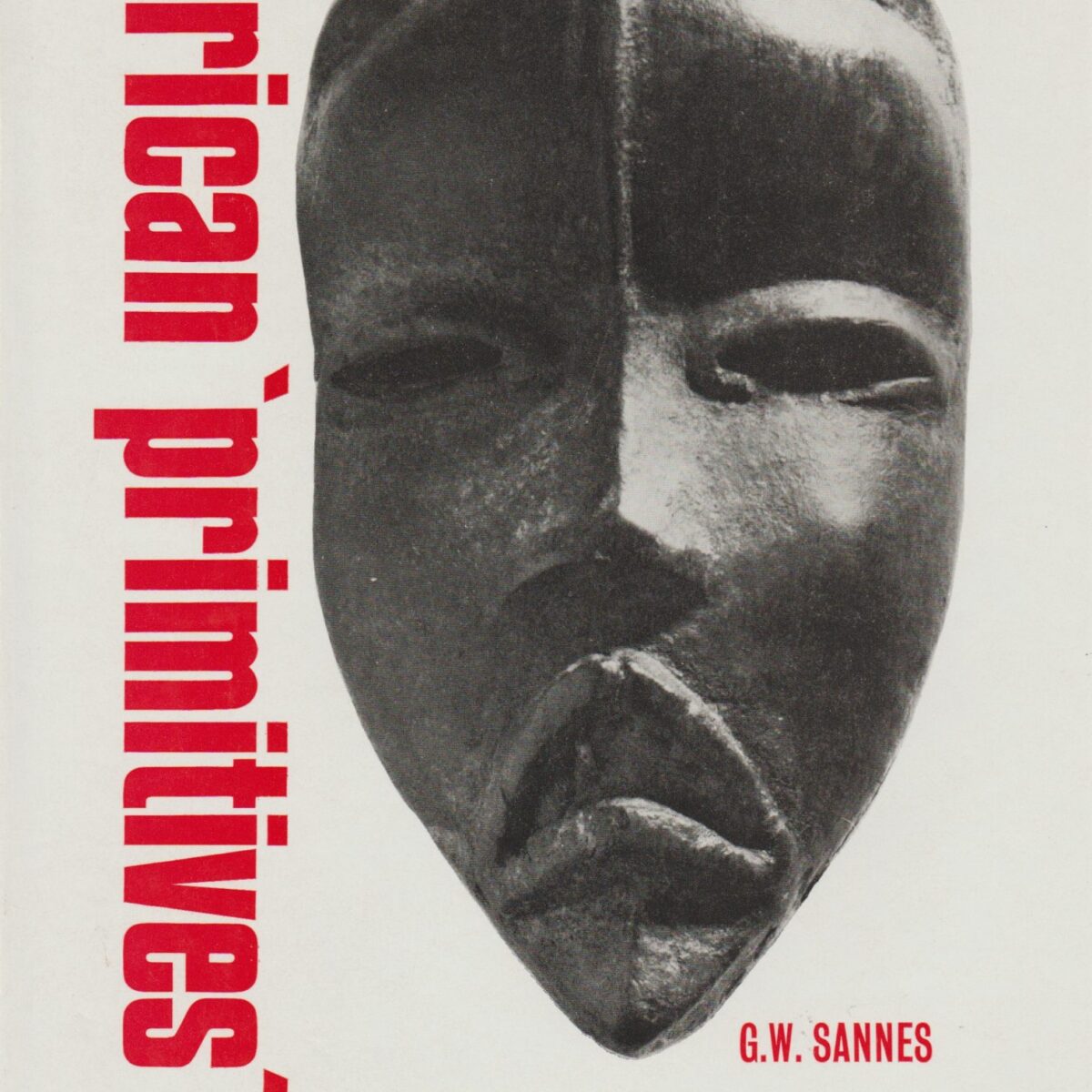 African 'Primitives' - function & form in african masks & figures -