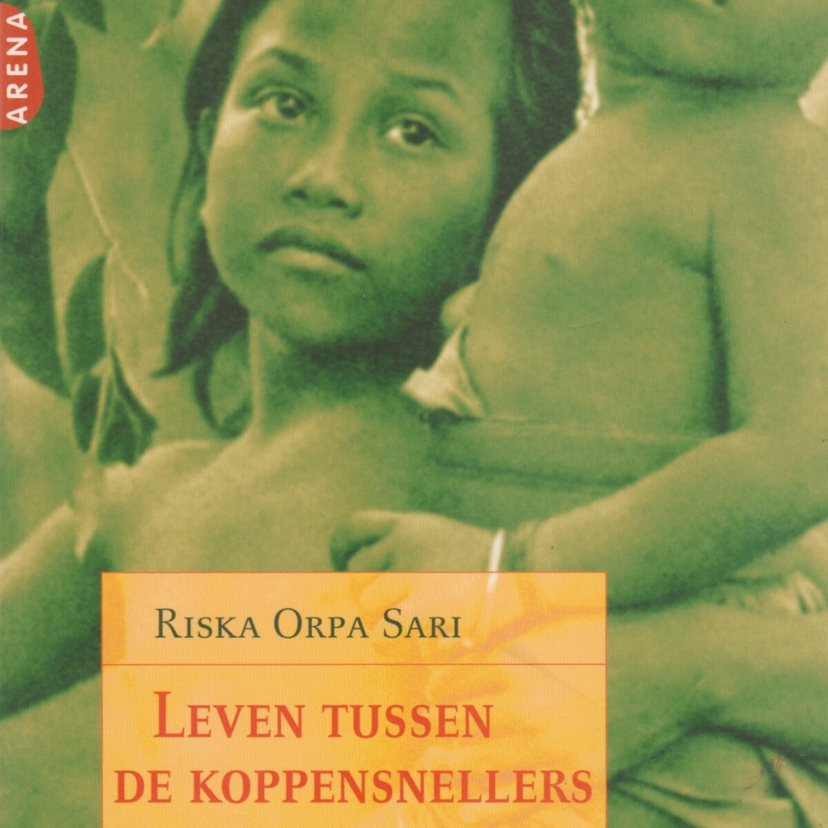 Leven tussen de koppensnellers - Het verhaal van een Dajakmeisje -