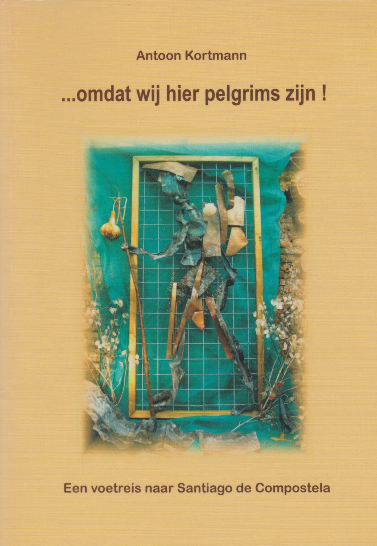 Scan_20180414 ... omdat wij hier pelgrims zijn! - Een voetreis naar Santiago de Compostela -