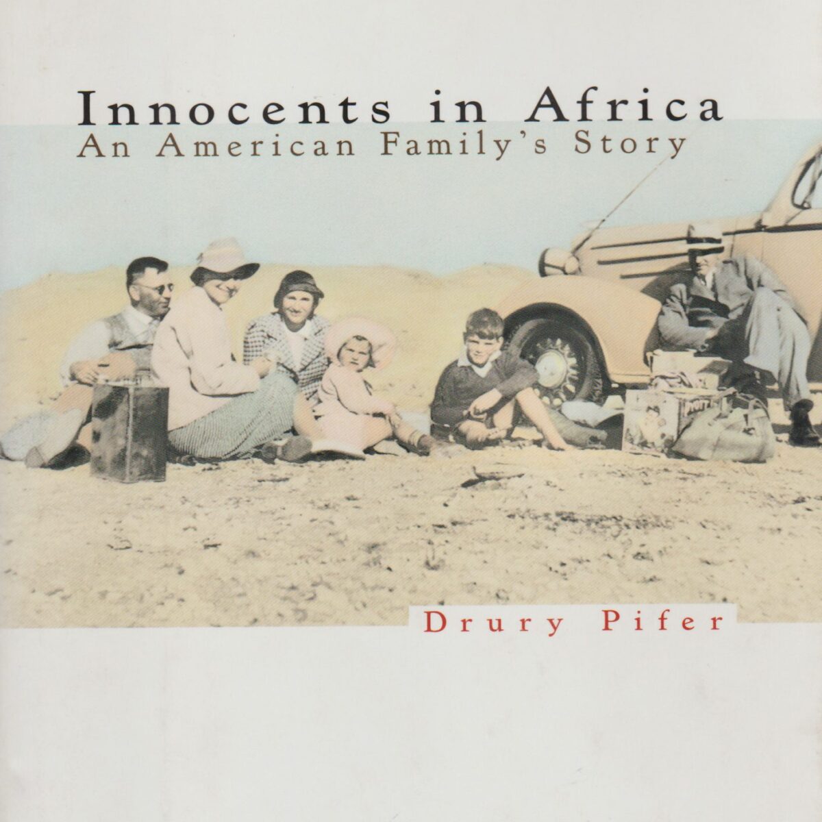 Innocents in Africa - An American Family's Story -