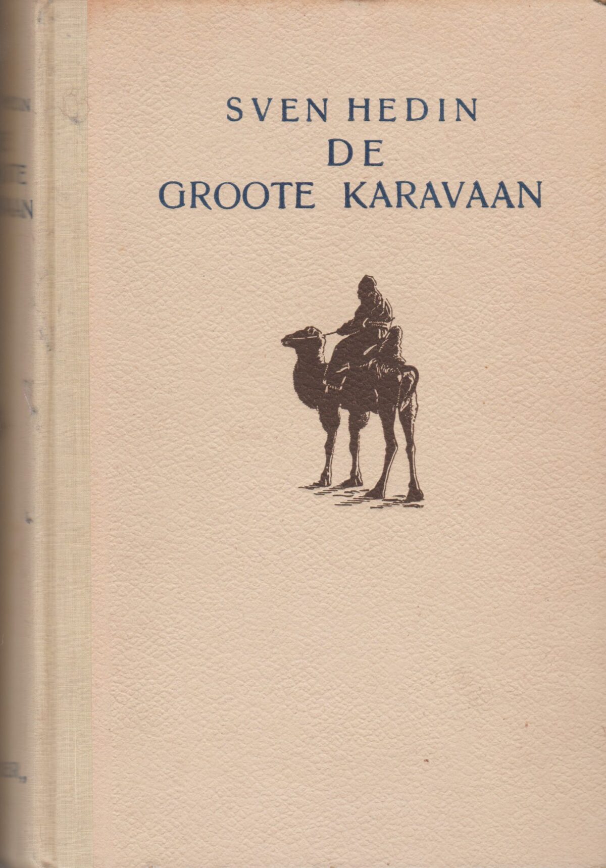 Scan_20181016-2 De Groote Karavaan - De Zweedsch-Duitsch-Chineesche ontdekkingsreis door de Gobi-woestijn, 1927-1928 -