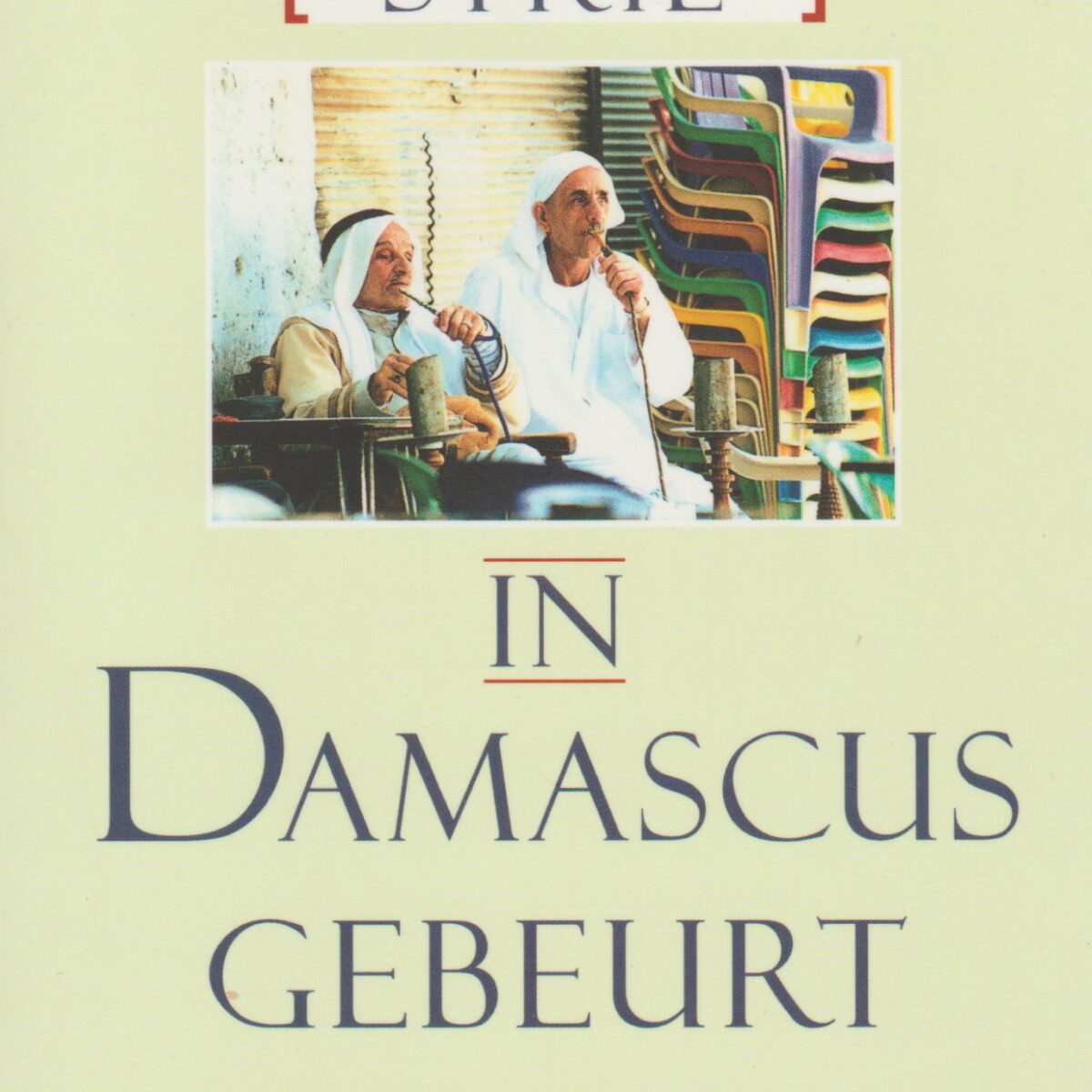 Syrië - In Damascus gebeurt nooit wat -