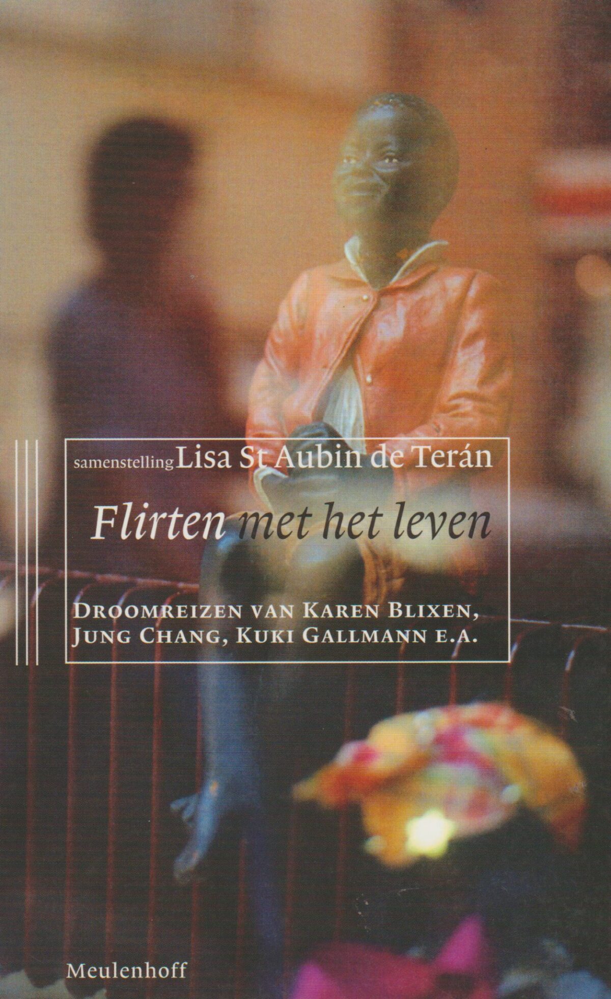 Scan_20181112-12 Flirten met het leven - Droomreizen van Karen Blixen, Jung Chang, Kuki Gallman e.a. -