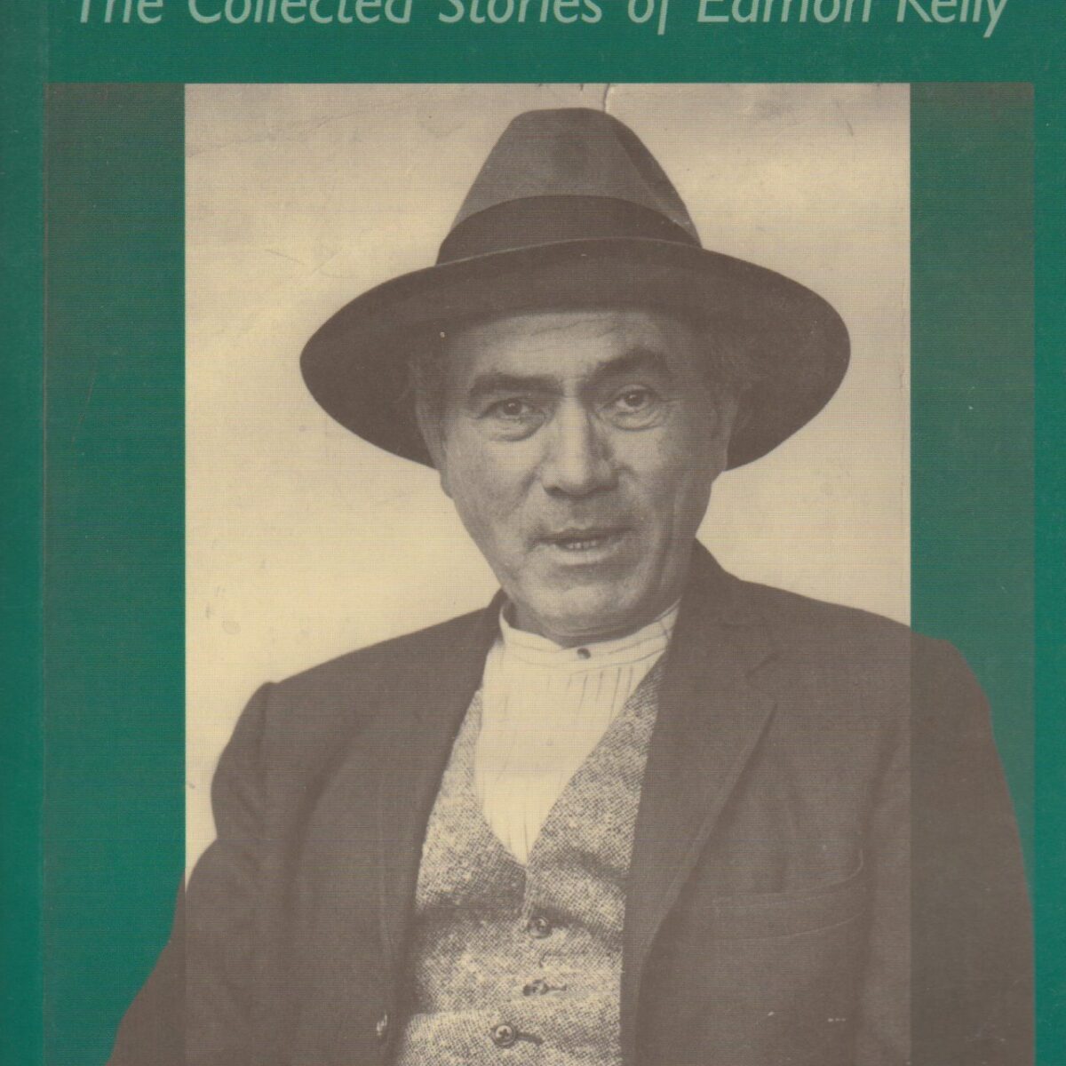 Ireland's Master Storyteller - The Collected Stories of Éamon Kelly -