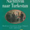 Scan_20181219-3 Nachttrein naar Turkestan - Moderne avonturen langs China's oude zijderoute -