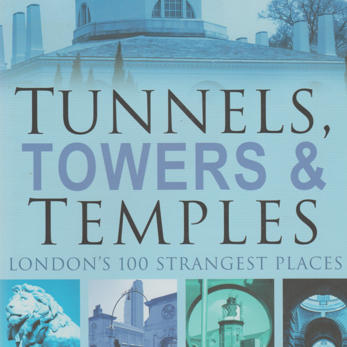 Tunnels, Towers & Temples
