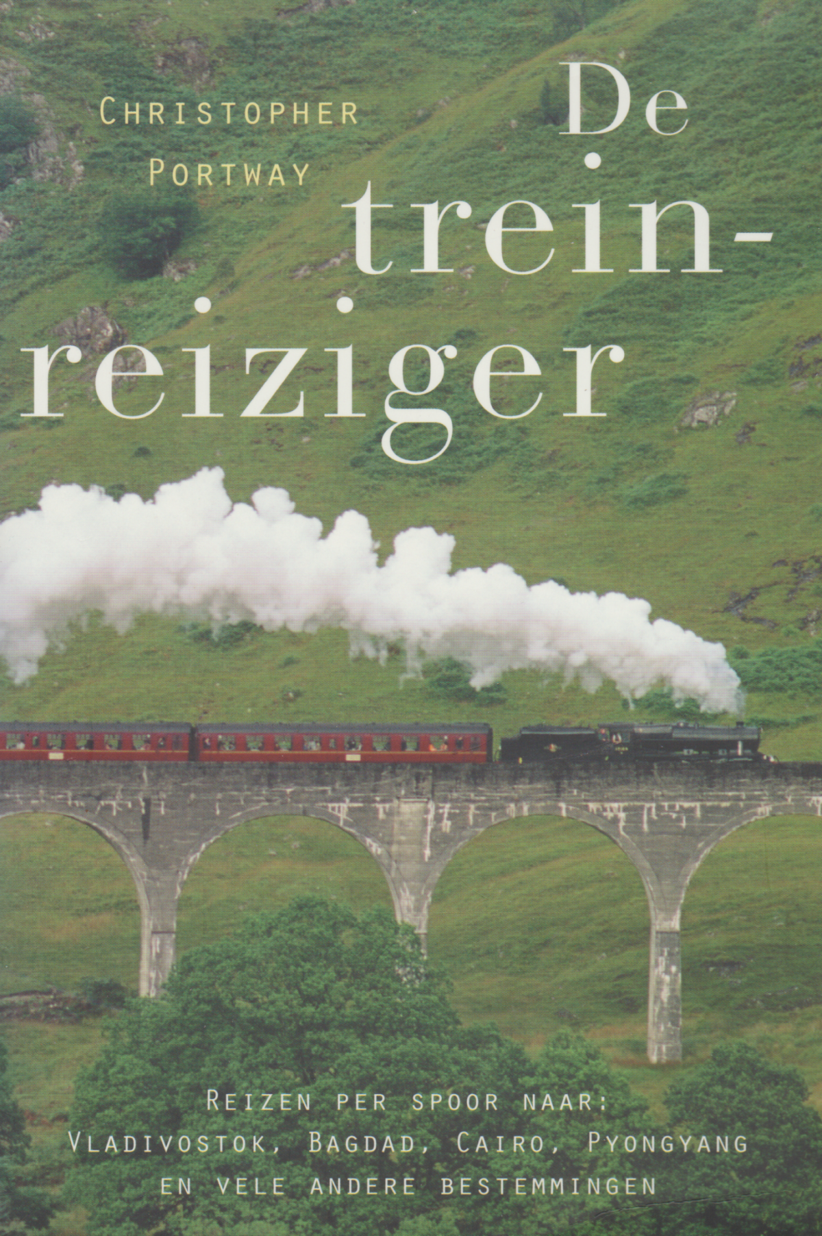 Scan_20190103 De treinreiziger - Reizen per spoor naar: Vladivostok, Bagdad, Caïro, Pyongyang en vele andere bestemmingen -