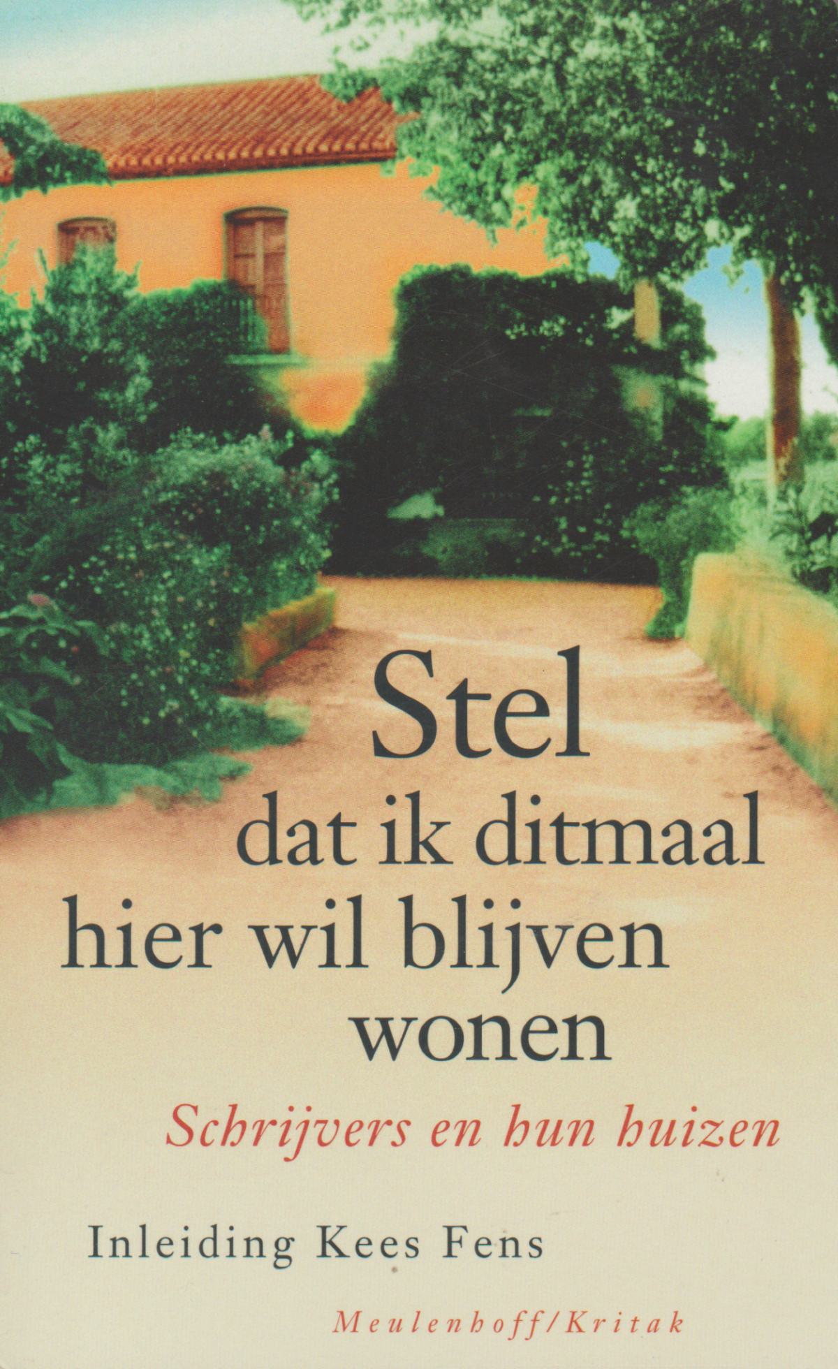 Stel dat ik ditmaal hier wil blijven wonen