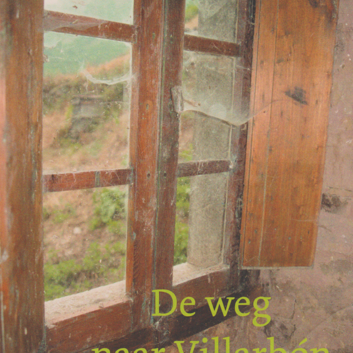 De weg naar Villarbón - Het verhaal van een verlaten dorp in Spanje -