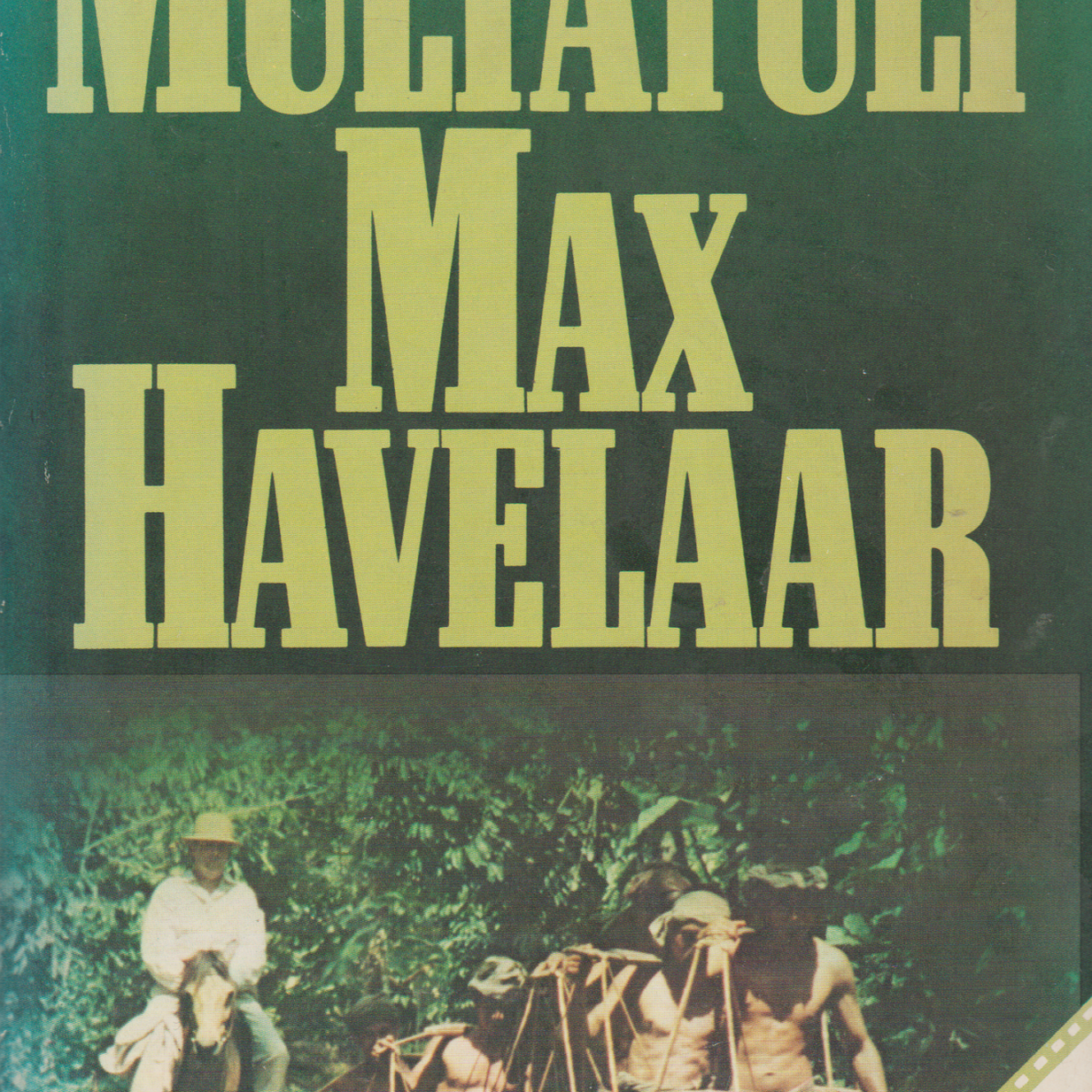 Max Havelaar of De koffieveilingen der Nederlandsche Handel-maatschappij