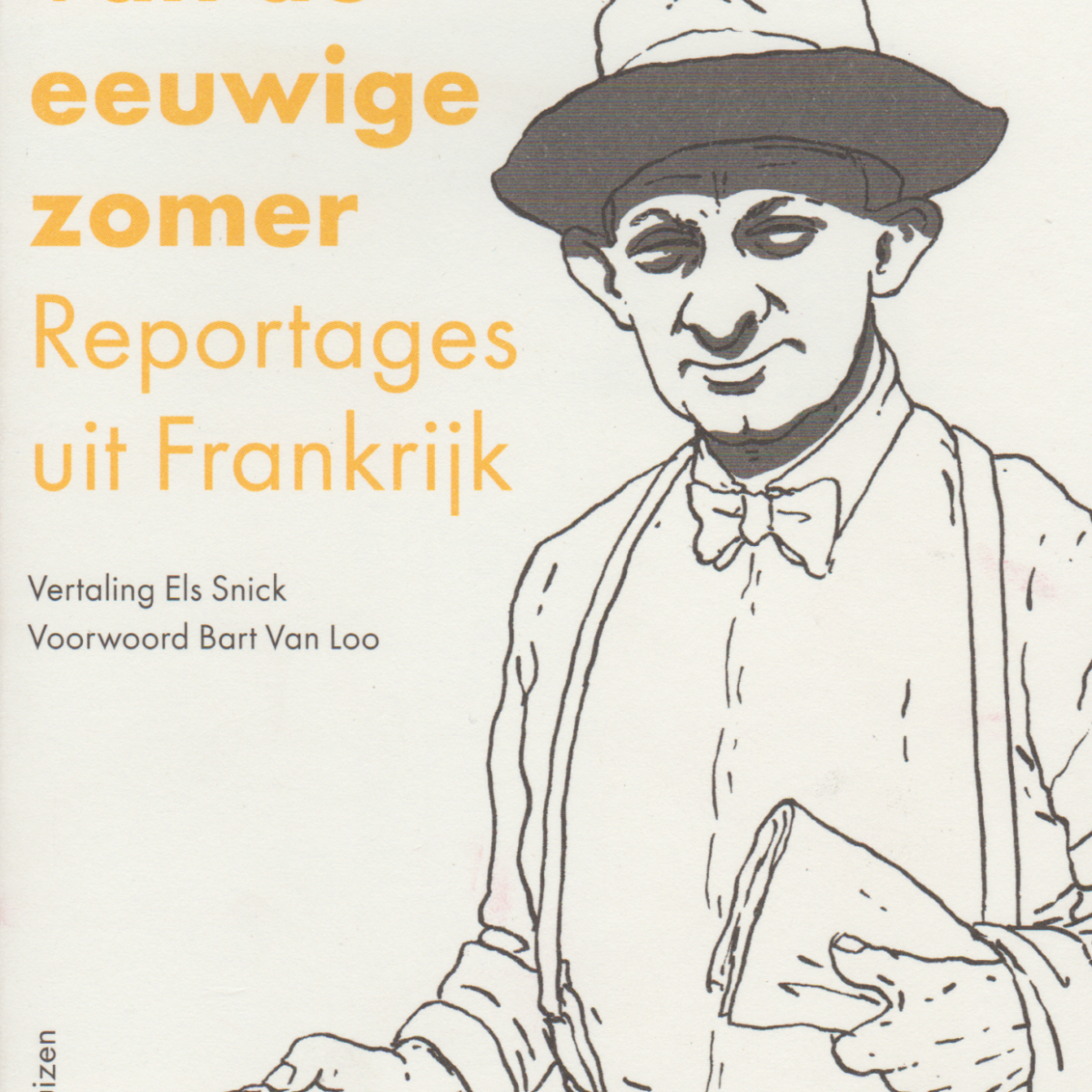 In het land van de eeuwige zomer - Reportages uit Frankrijk -