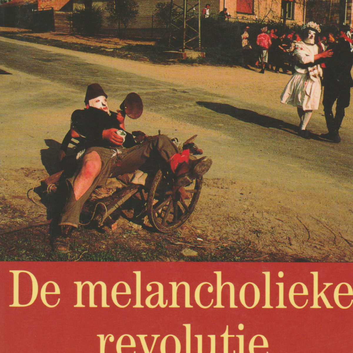 De melancholieke revolutie