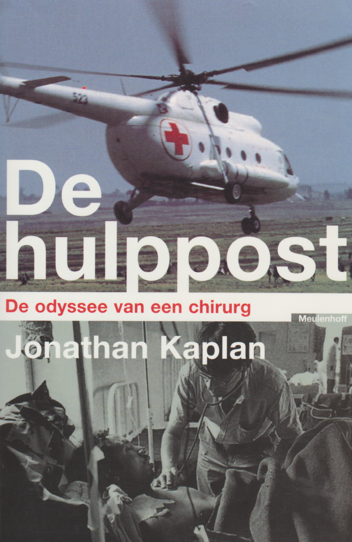 De hulppost - De odyssee van een chirurg -
