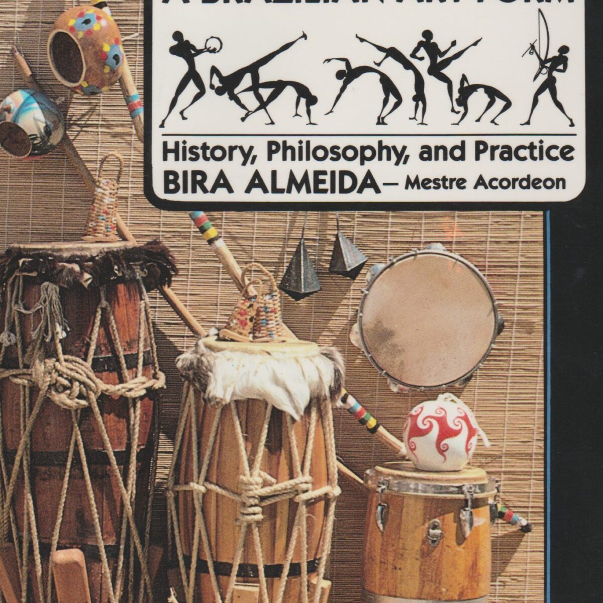 Capoeira - A Brazilian Art Form -