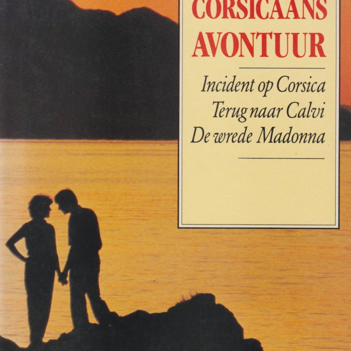 Corsicaans Avontuur - Incident op Corsica - Terug naar Calvi - De wrede Madonna -