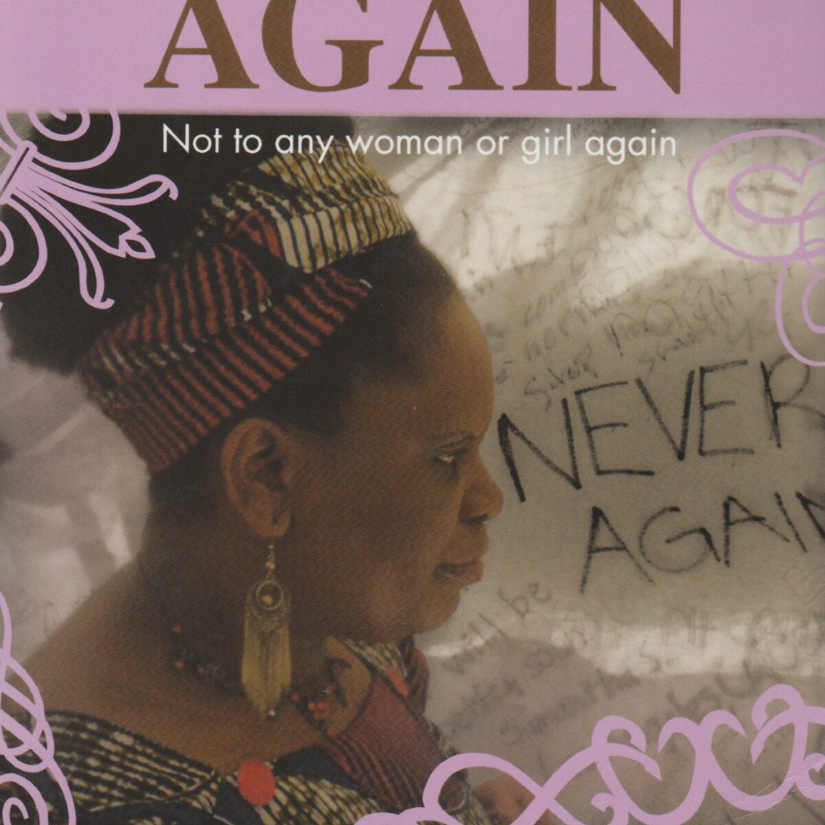 Never again - Not to any woman or girl again -