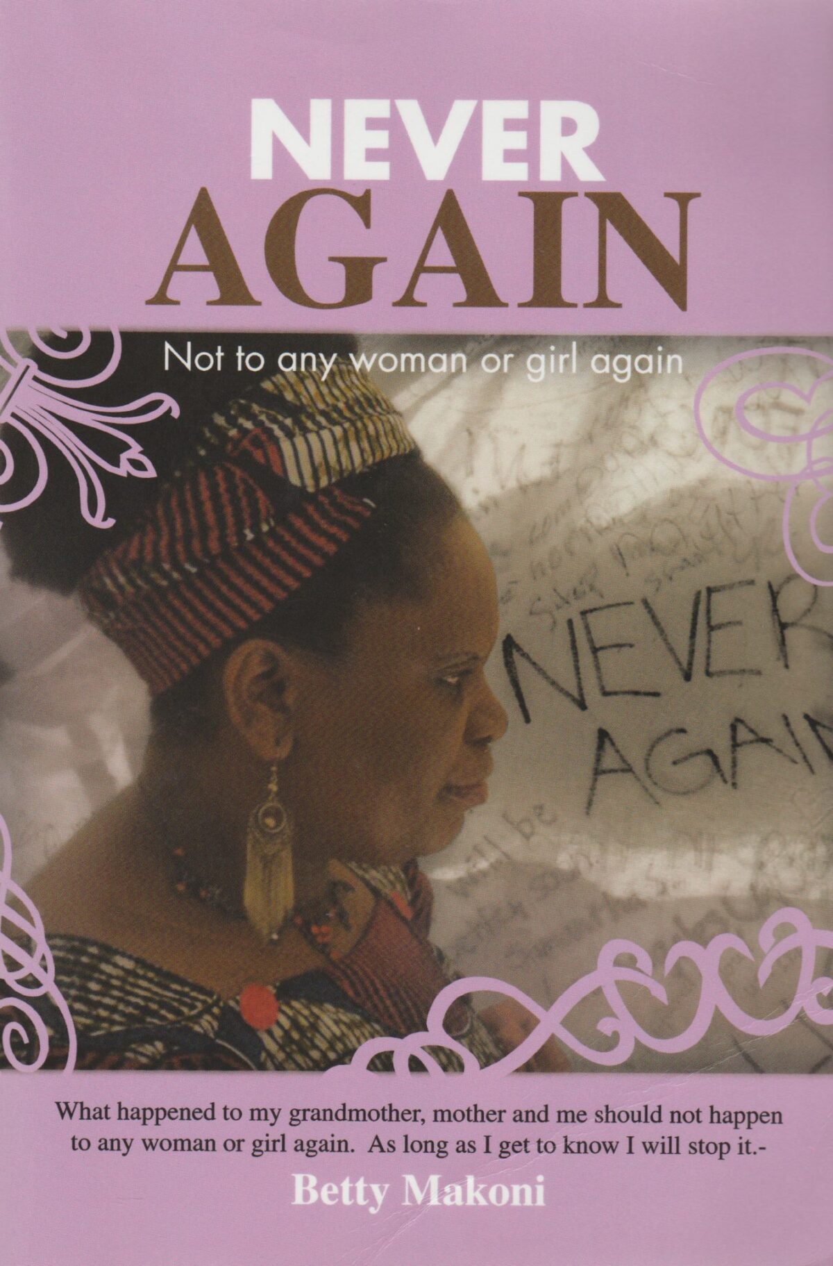 Never again - Not to any woman or girl again -