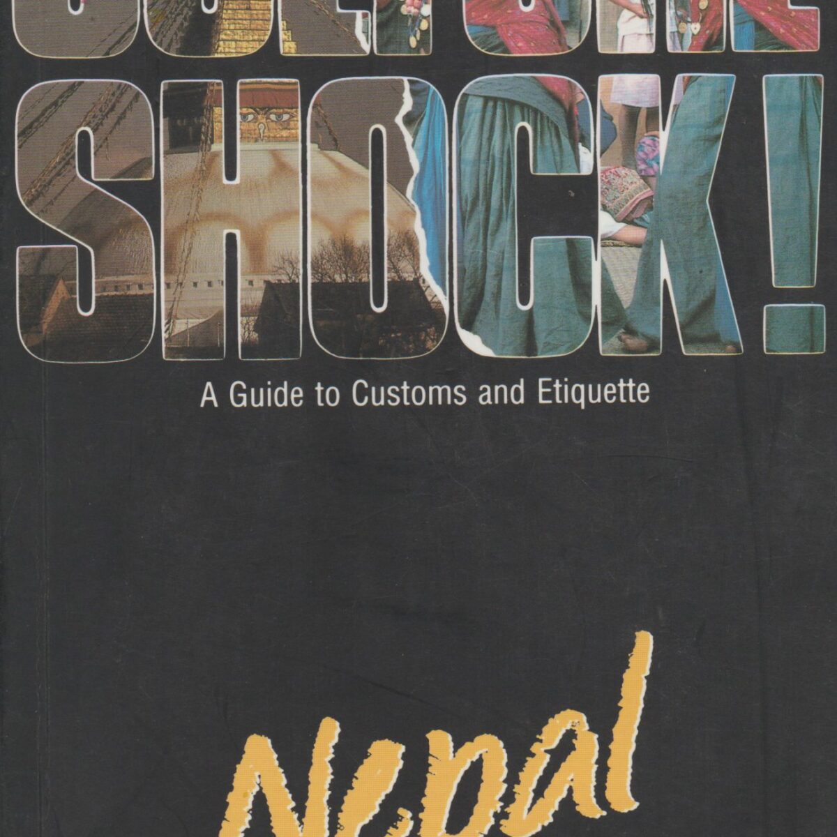 Culture Shock! Nepal - A Guide to Customs and Etiquette -