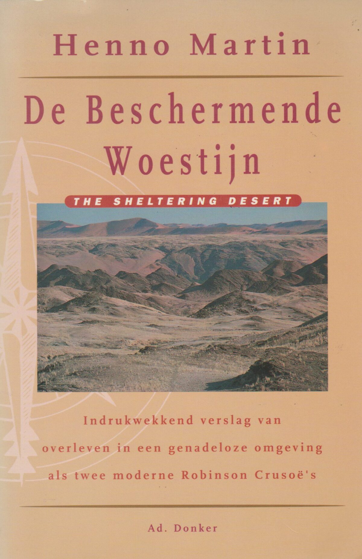 Scan_20191020-3 De Beschermende Woestijn - Indrukwekkend verslag van overleven in een genadeloze omgeving als twee moderne Robinson Crusoë's -