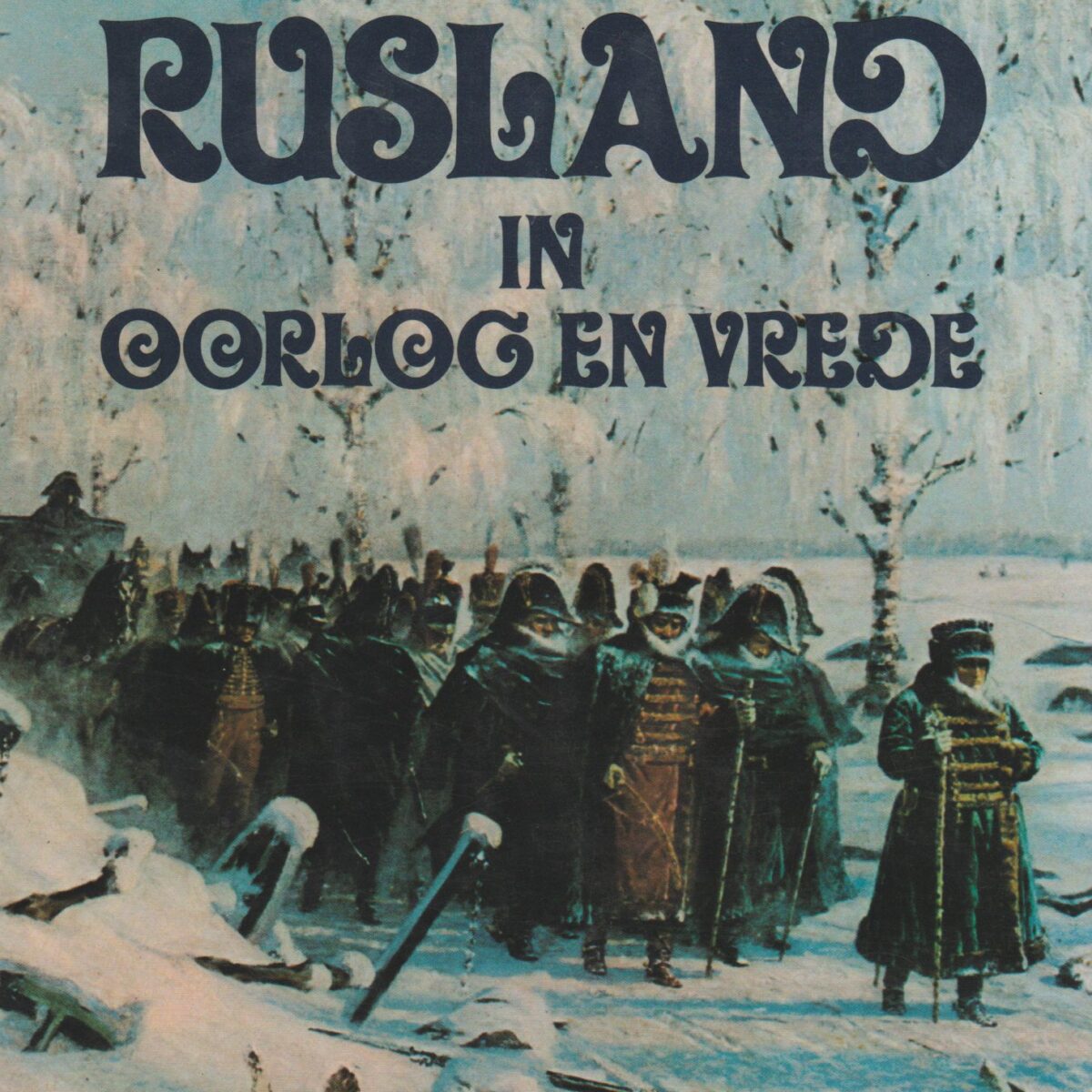 Rusland - in oorlog en vrede -