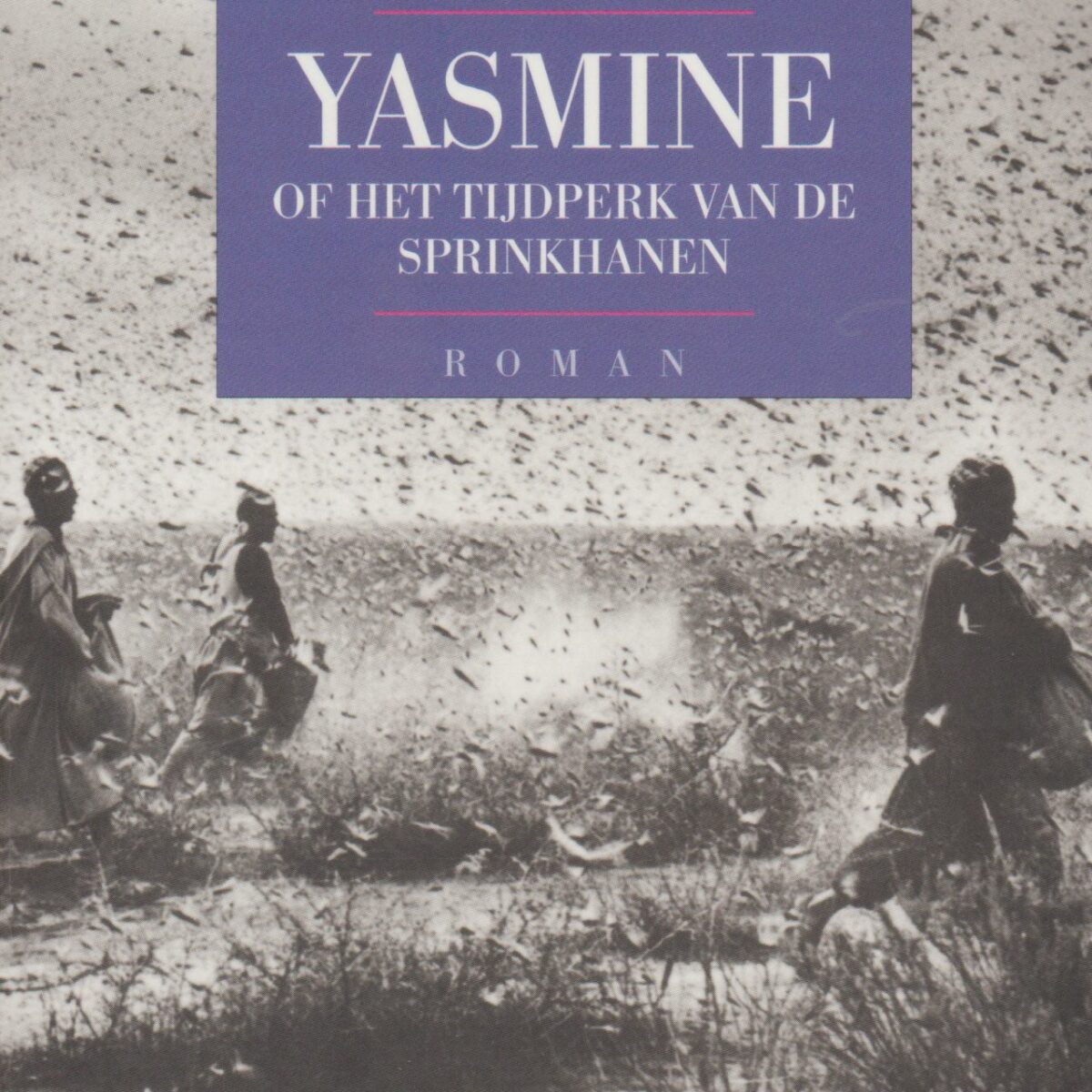 Yasmine - of het tijdperk van de sprinkhanen -