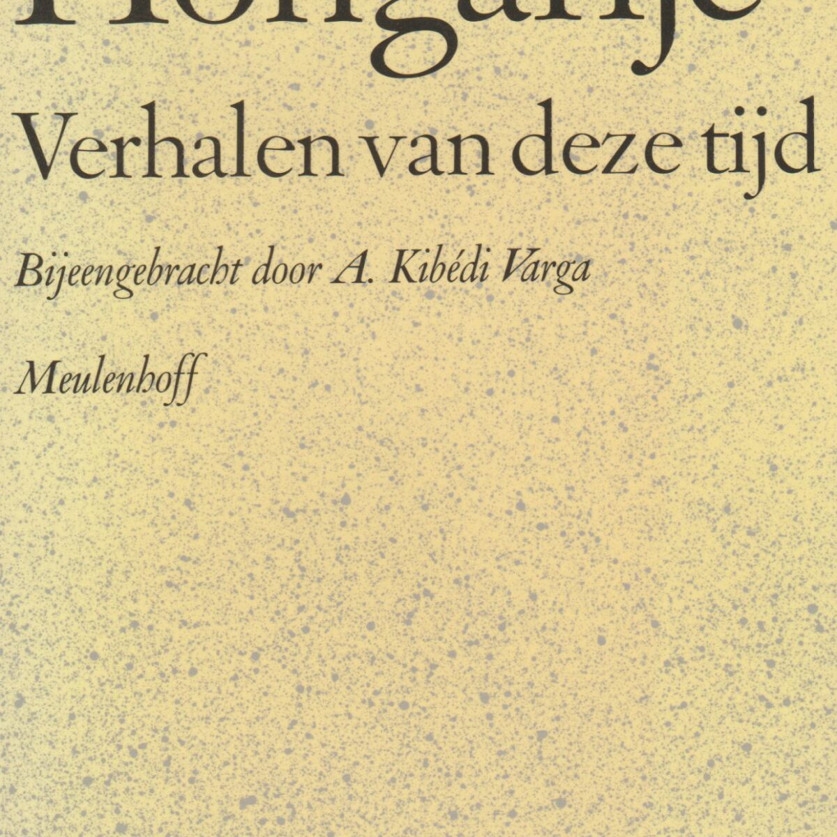 Hongarije - Verhalen van deze tijd -