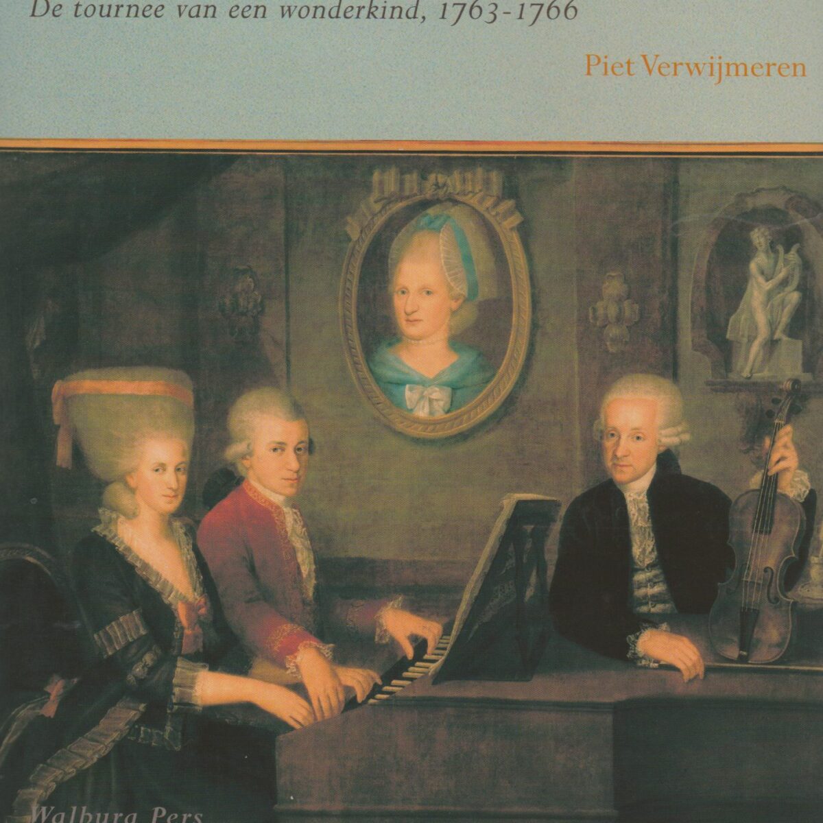 Mozart op reis - De tournee van een wonderkind, 1763-1766 -