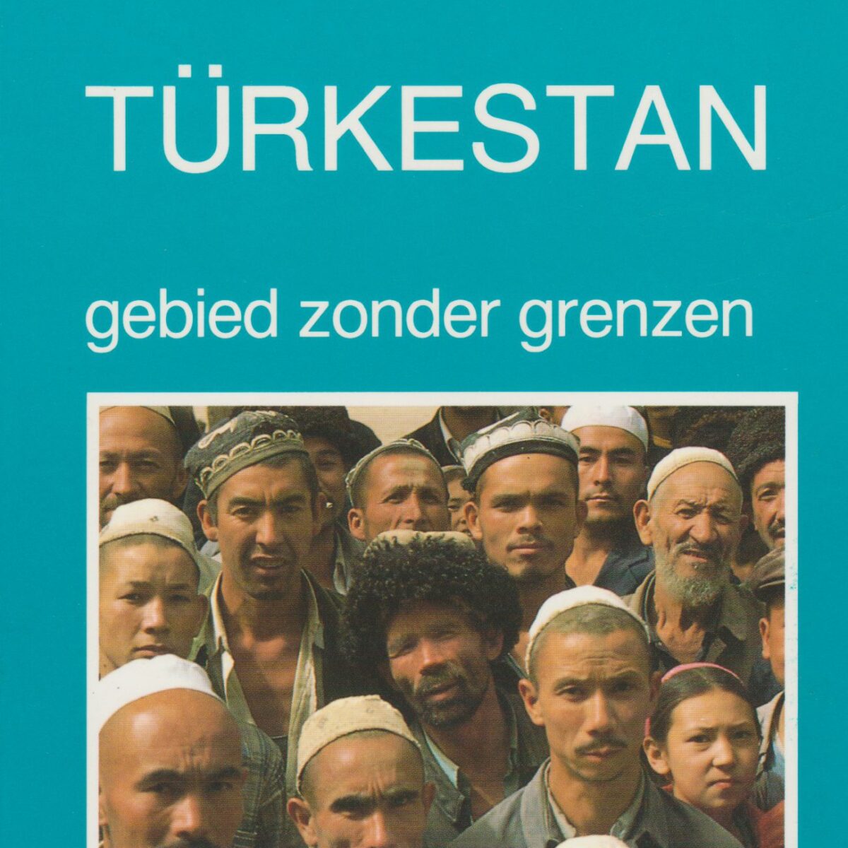 Türkestan - gebied zonder grenzen - deel 1 -