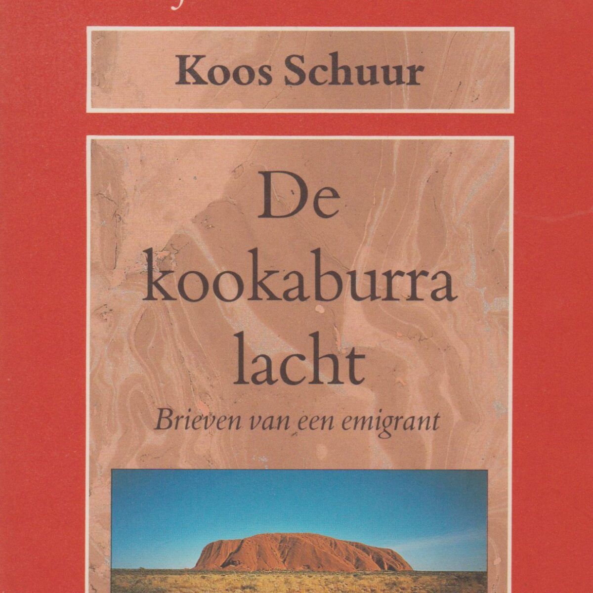 De kookaburra lacht - Brieven van een emigrant -