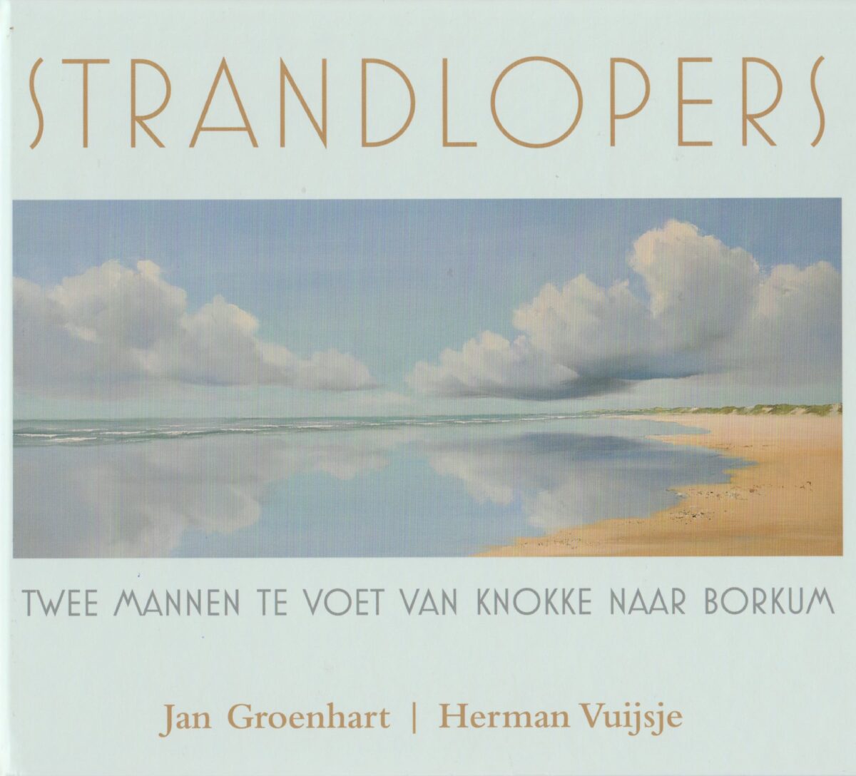 Strandlopers - Twee mannen te voet van Knokke naar Borkum -