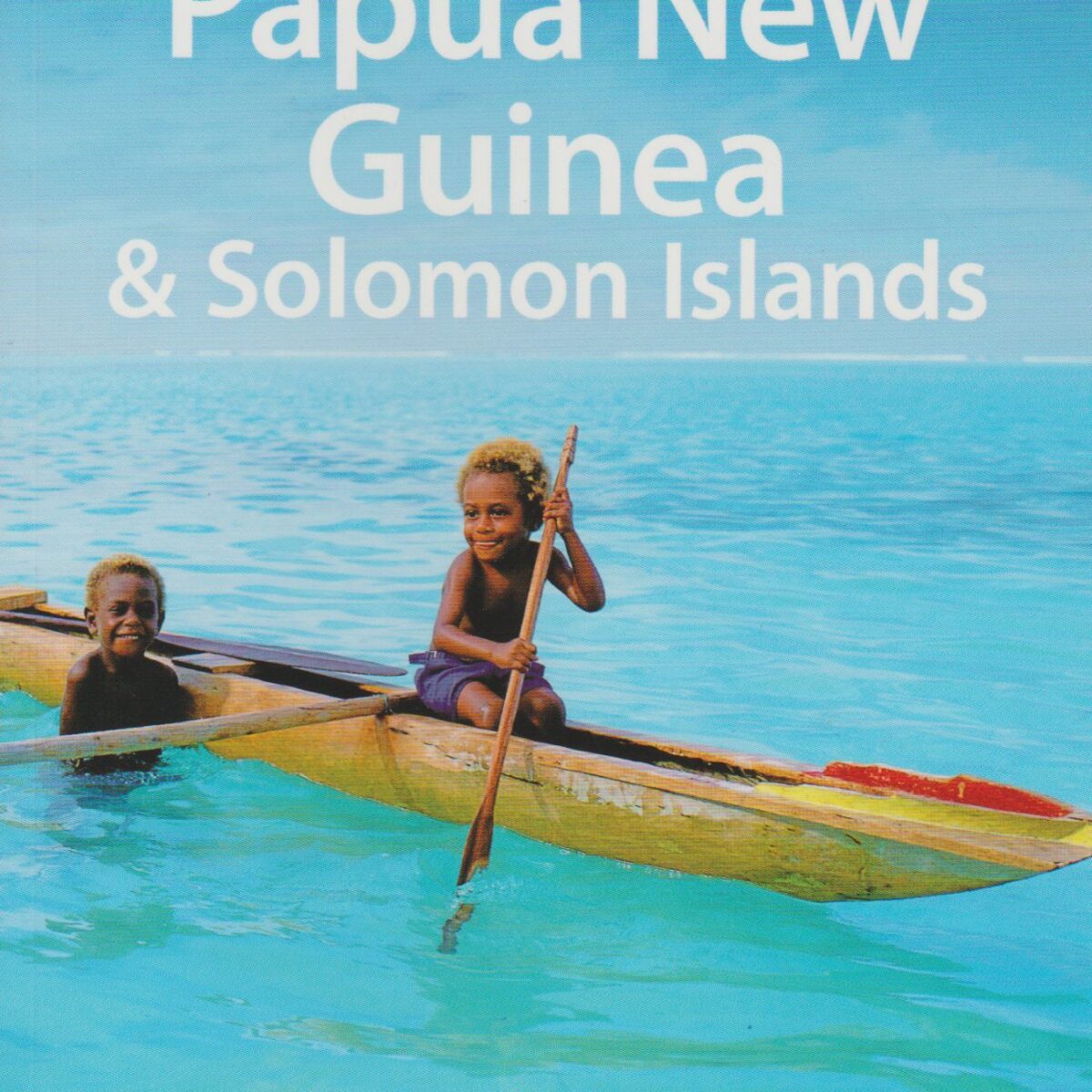 Papua New Guinea & Solomon Islands - Lonely Planet -