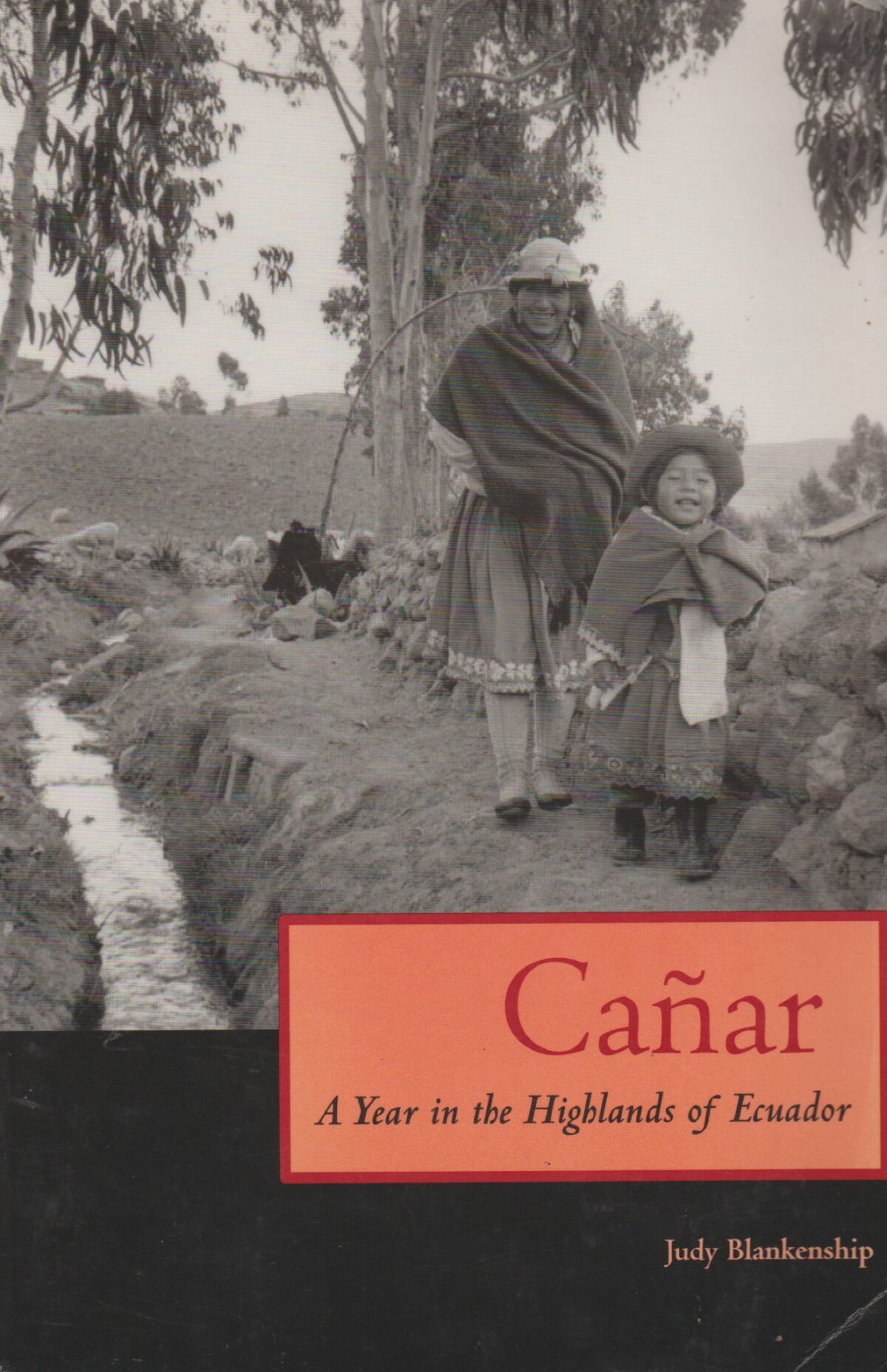 Cañar - A Year in the Highlands of Ecuador -