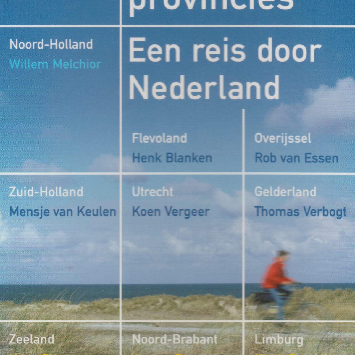 De twaalf provincies - Een reis door Nederland -