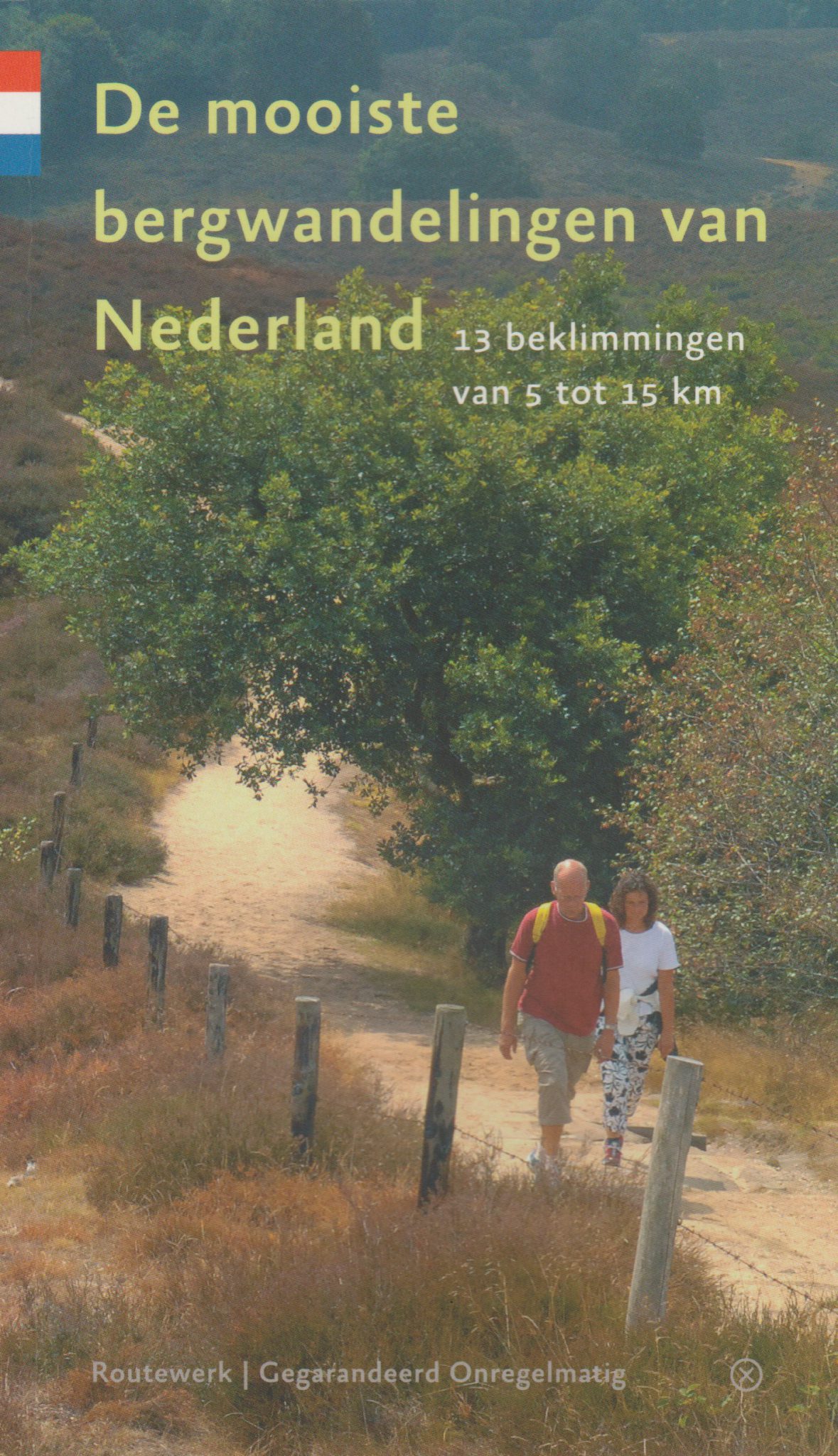 De mooiste bergwandelingen van Nederland - 13 beklimmingen 5 tot 15 km -