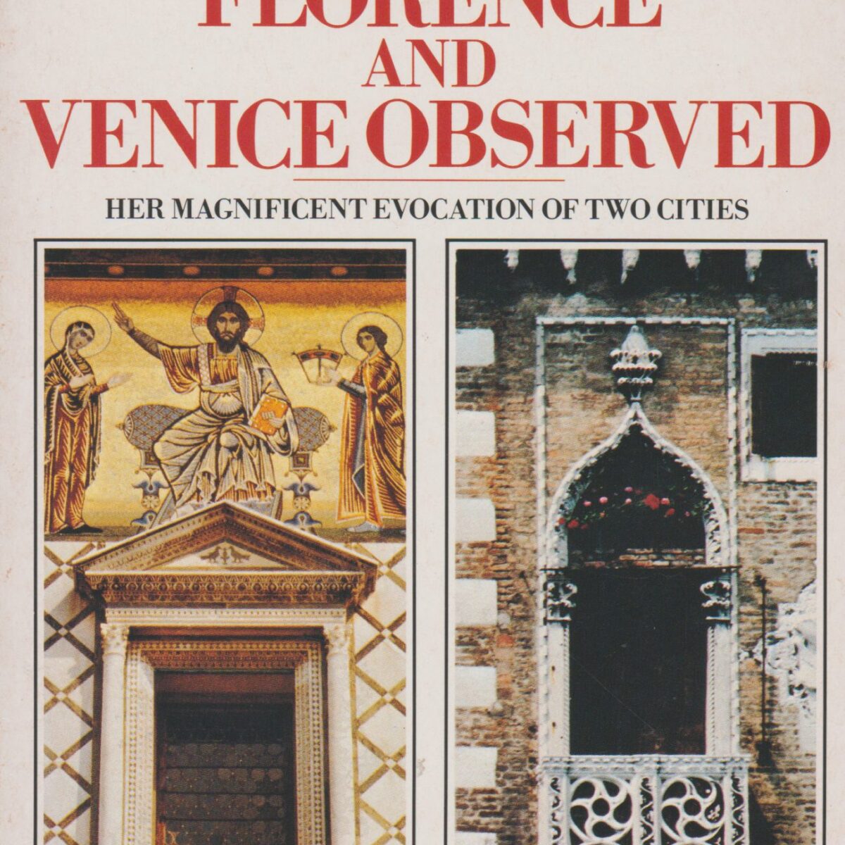 The Stones of Florence and Venice Observed