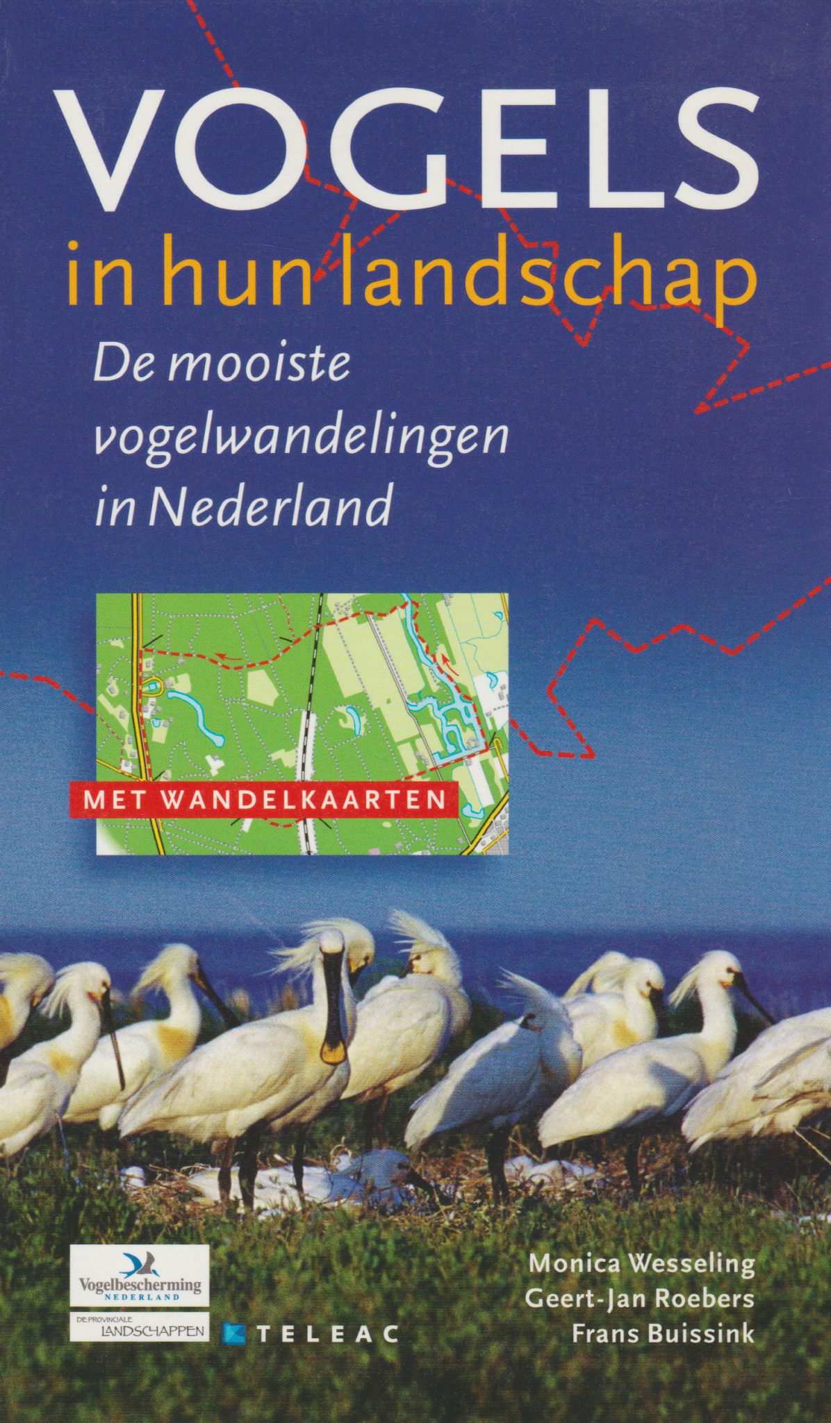 Vogels in hun landschap - De mooiste vogelwandelingen in Nederland -
